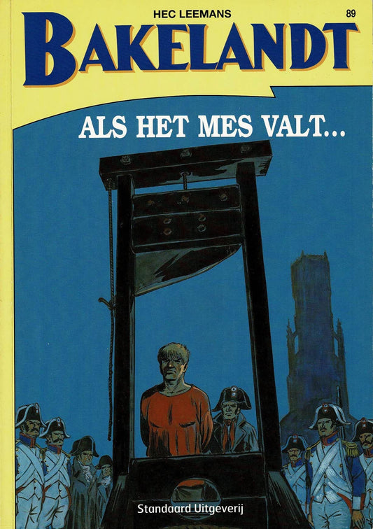 Bakelandt - 089 Als het mes valt - eerste druk 2004 - Standaard Uitgeverij