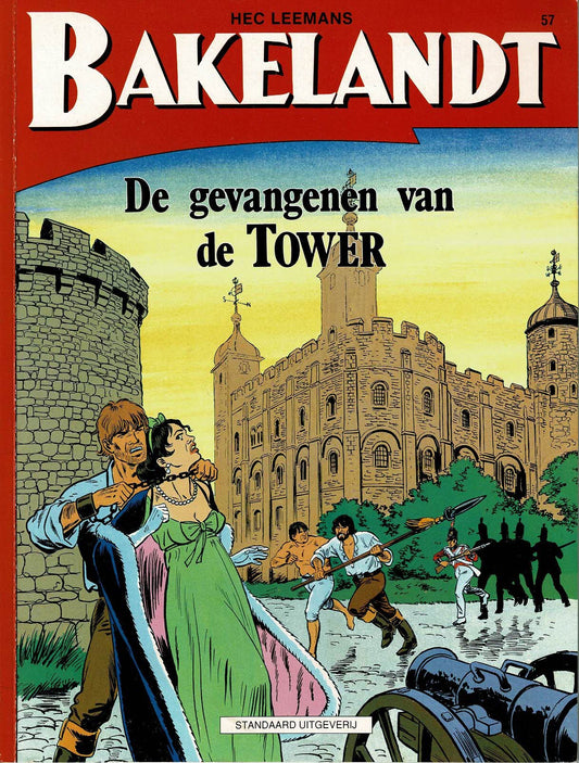 Bakelandt - 057 De gevangenen van de tower - eerste druk 1992 - Standaard Uitgeverij