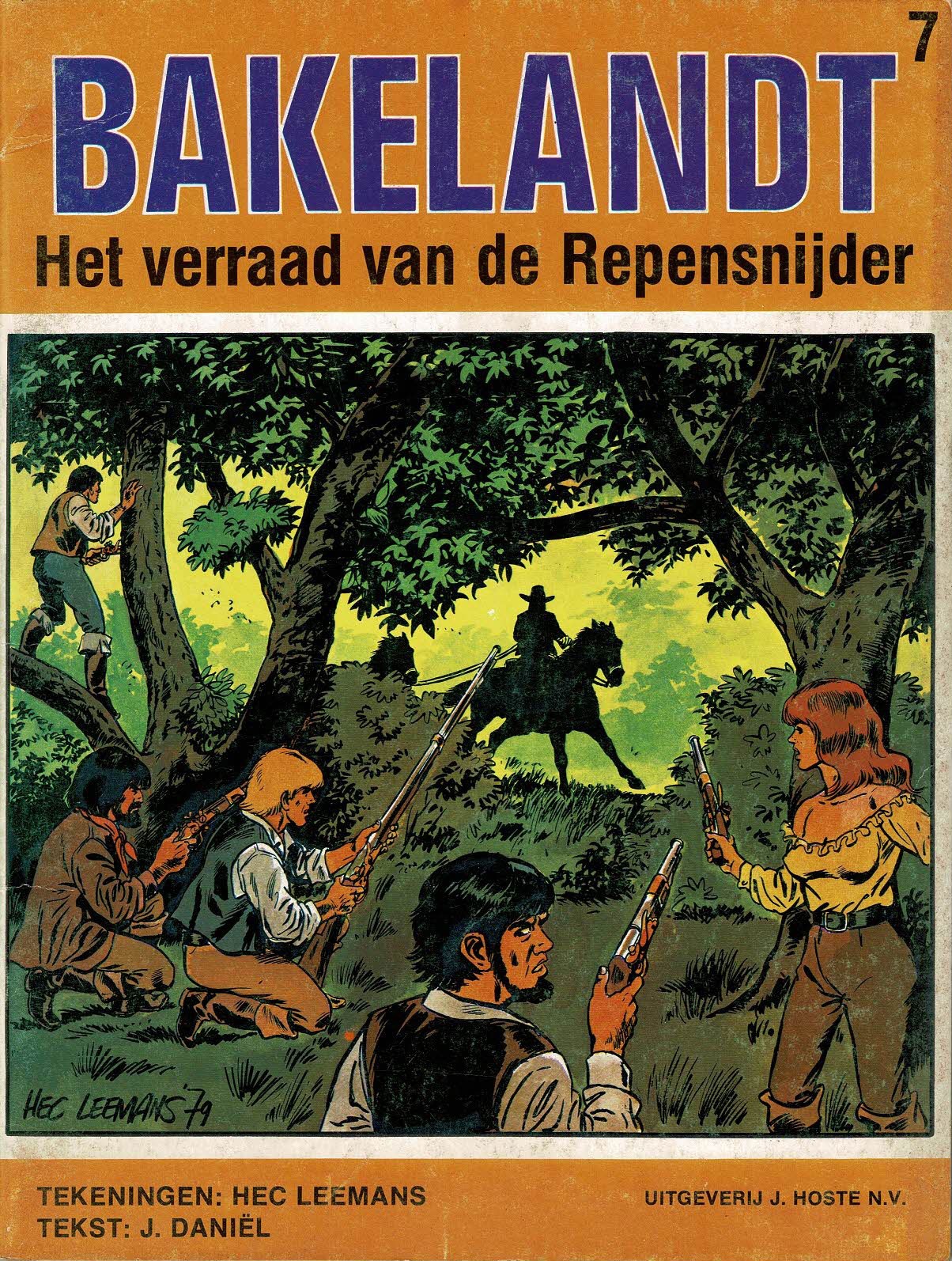 Bakelandt - 007 Het verraad van de repensnijder - eerste druk 1980 - Uitgeverij Hoste, ongekleurd