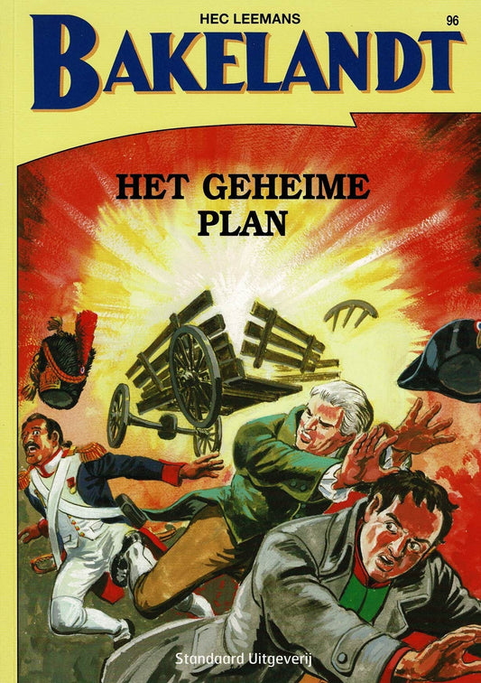 Bakelandt - 096 Het geheime plan - eerste druk 2006 - Standaard Uitgeverij
